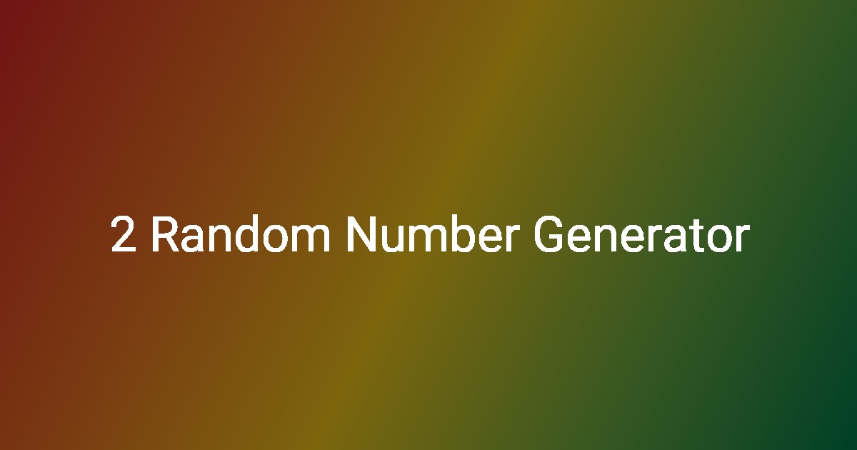 2 Random Number Generator - AppWizr