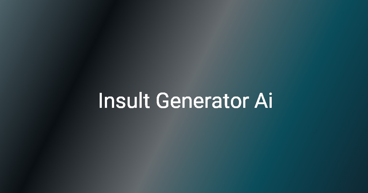 Insult Generator Ai - AppWizr