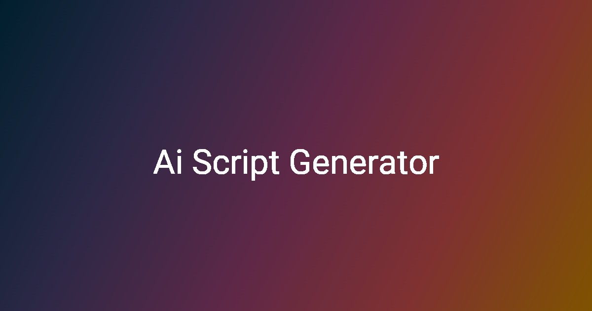 Ai Script Generator - AppWizr