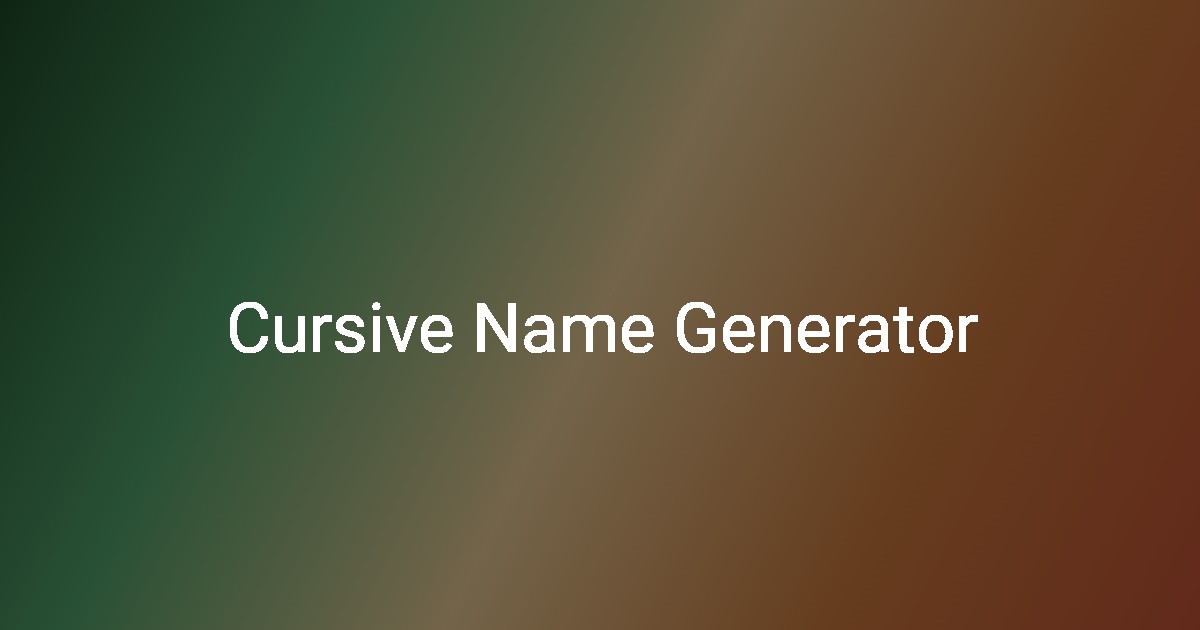 Cursive Name Generator - AppWizr