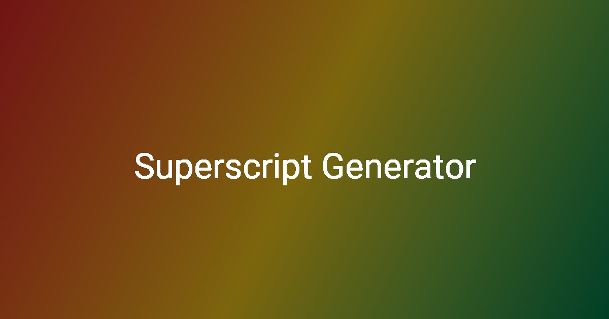 Superscript Generator - AppWizr